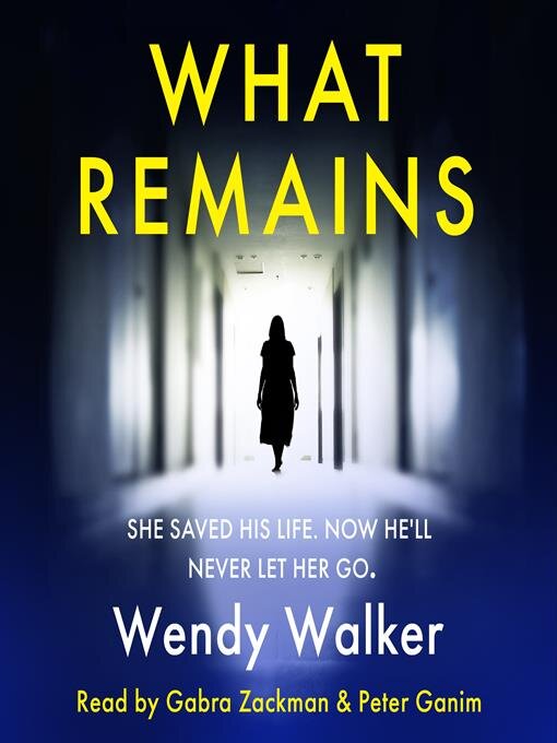 Title details for What Remains by Wendy Walker - Available